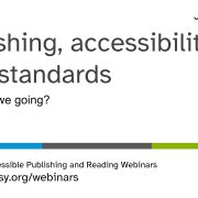 Publishing Accessibility and W3C Standards opening slide