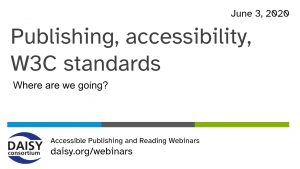 Publishing Accessibility and W3C Standards opening slide