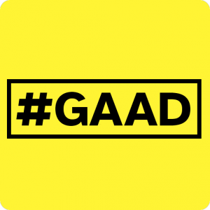 A yellow sign with #GAAD written in black