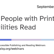 Title slide for Ways People with Print Disabilities Read webinar