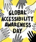 the words "Global Accessibility Awareness Day" have been drawn on top of a globe with many different hands reaching towards the wording from all edges of the illustration
