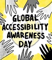 the words "Global Accessibility Awareness Day" have been drawn on top of a globe with many different hands reaching towards the wording from all edges of the illustration